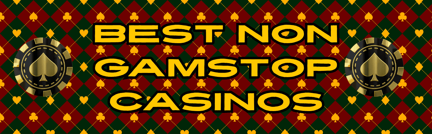 Exploring Casinos Not Registered on Gamstop 614255500