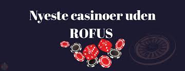 Casinoer Uden ROFUS Oplev Friheden ved Online Spil Casinoer Uden ROFUS Oplev Friheden ved Online Spil