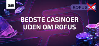 Casinoer Uden ROFUS Oplev Friheden ved Online Spil Casinoer Uden ROFUS Oplev Friheden ved Online Spil
