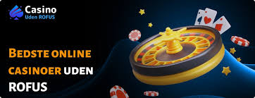 Nye Casino Uden ROFUS Dine Muligheder for Spil