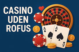 Udenlandsk Casino Uden ROFUS Fordele og Ulemper