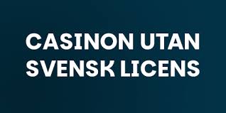 Casino utan licens - En Djupgående Guide -1640667324