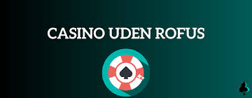Find Din Ideelle Online Casino Uden om Rufus